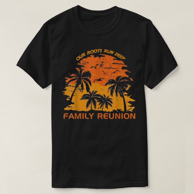 Camiseta Our Roots Run Deep Matching Family Reunion Summer  (Frente do Design)