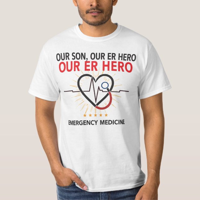 Camiseta Our Son, Our ER Hero  (Frente)