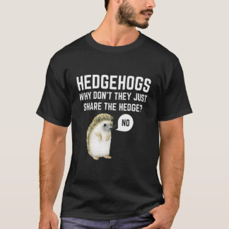 Camiseta Ouriços Por Que Eles Não Compartilham O Espinheiro