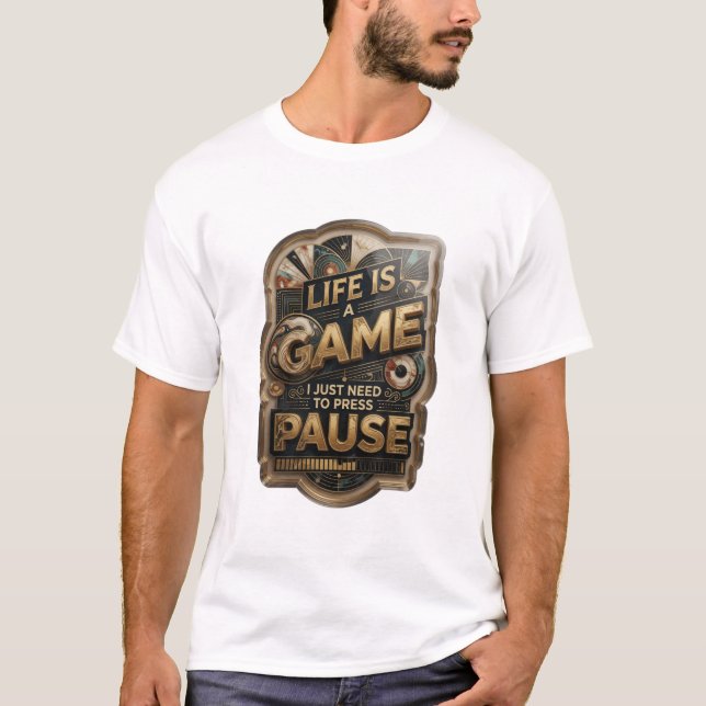 Camiseta Ouro A VIDA É UM JOGO EU SÓ PRECISO PAUSAR (Frente)
