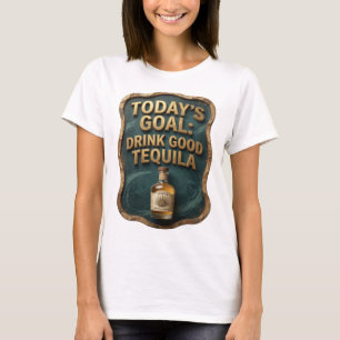 Camiseta Ouro Afiado OBJETIVO DE HOJE BEBA TEQUILA BOM