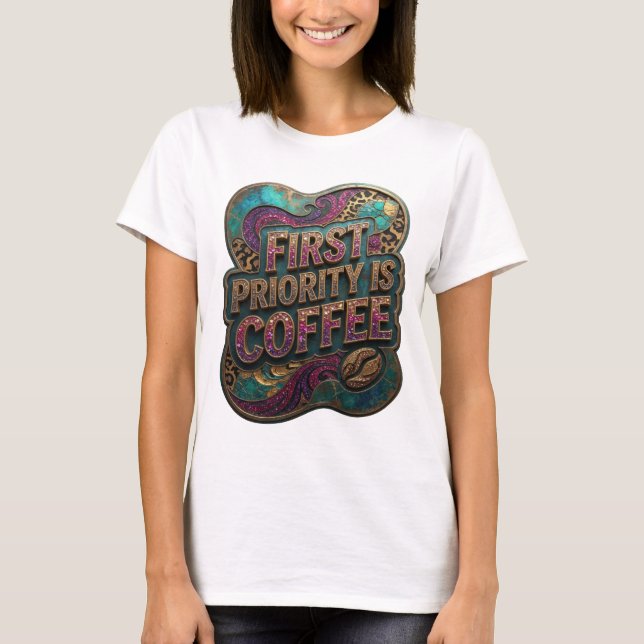 Camiseta Ouro Chamativo A PRIORIDADE É CAFÉ (Frente)