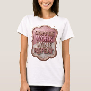 Camiseta Ouro Dinâmico CAFÉ TRABALHO VINHO REPITA