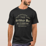 Camiseta Ouro Gothic Script Funny Birthday T Shirt<br><div class="desc">Script Gótico ouro em t-shirt escura. Vintage 1944 1945 1946 1947 1948 1949 1950 1951 1952 1953 1954 1955 1956 195 7 1958 1959 1960 1961 1962 1963 1964 1965 1966 1967 1968 1969 1970 1971 972 1973 1974 1975 1976 1977 1978 1979 1980 1981 1982 1983 1984 Envelhecido até...</div>