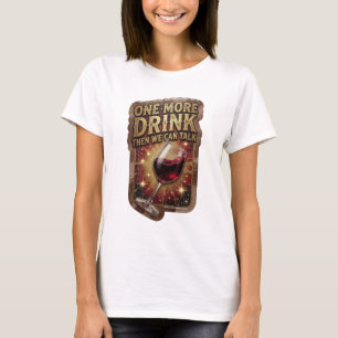 Camiseta Ouro Legal MAIS UMA BEBIDA E DEPOIS PODEMOS CONVER