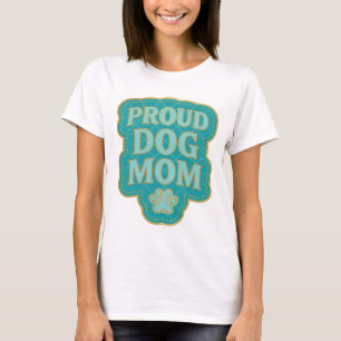 Camiseta Ouro Limpo PROUD DOG MOM Design de Declaração
