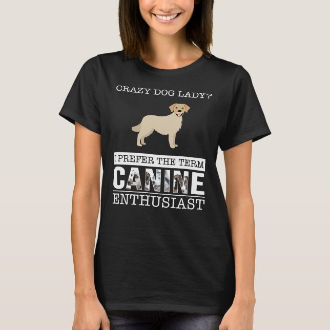 Camiseta Ouro Louco E Retriever Cachorro Dama Eu Prefiro O  (Frente)
