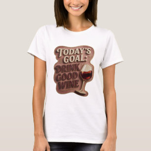 Camiseta Ouro Nítido META DE HOJE BEBER VINHO BOM