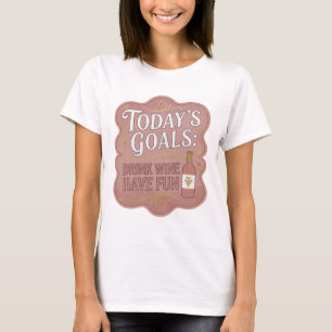 Camiseta Ouro Nítido METAS DE HOJE BEBER VINHO DIVERTIR-SE