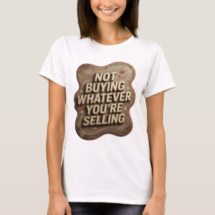 Camiseta Ouro Nítido NÃO ESTOU COMPRANDO O QUE VOCÊ ESTÁ VE