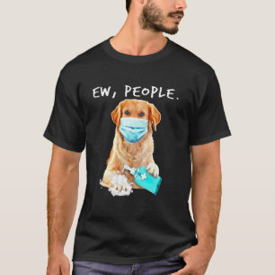 Camiseta Ouro Retriever Ew Pessoas Dog Vestindo Uma Máscara