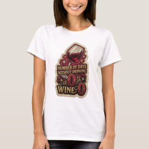 Camiseta Ouro Tendência NÚMERO DE DIAS SEM BEBER VINHO 0