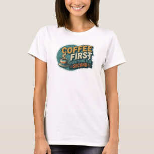 Camiseta Ousado & Bela CAFÉ PRIMEIRO TUDO SEGUNDO