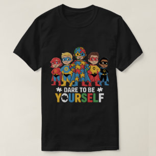 Camiseta Ouse ser você mesmo Super-herói da Conscientização