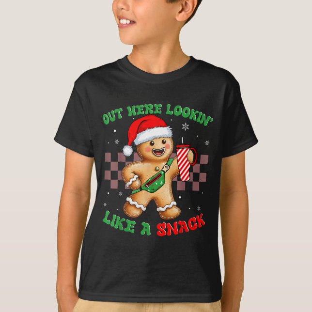 Camiseta Out Here Looking Like A Snack Funny Christmas Ging (Frente)