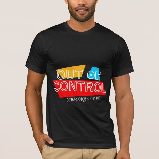 Camiseta Out of Control – Bold Typography Statement Design (Frente)