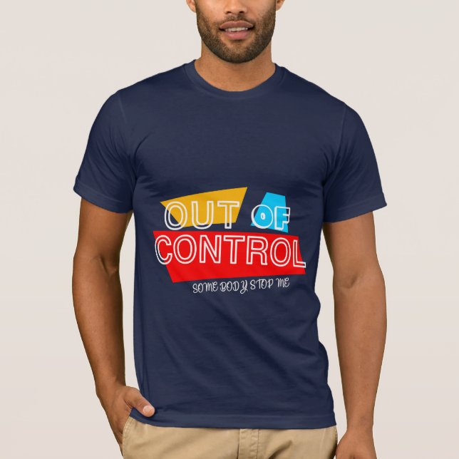 Camiseta Out of Control – Bold Typography Statement Design (Frente)
