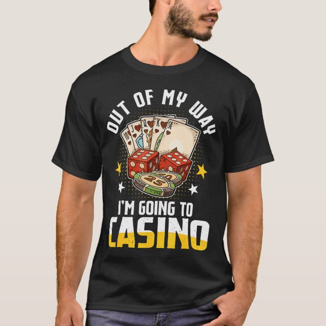 Camiseta Out Of My Way I'M Going To Casino 2025 Poker Slot  (Frente)