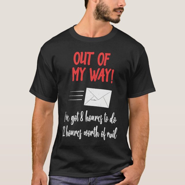 Camiseta Out of My Way Postal Worker Mailmen Delivery Drive (Frente)