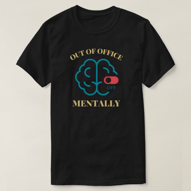 Camiseta Out of Office Mentally Burnout Awareness (Frente do Design)