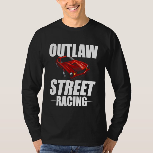 Camiseta Outlaw Street Racing Funny Drag Racing_7 (Frente)