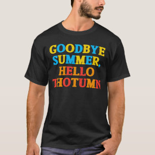 Camiseta Outono - Adeus, verão - Olá, no outono