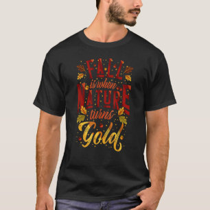 Camiseta outono é quando a natureza vira ouro olá outono