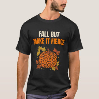 Camiseta Outono Mas Faça Com Fiercidade — Abóbora 