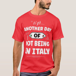 Camiseta Outro Dia De Não Estar Na Itália - Italiano Engraç