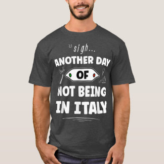 Camiseta Outro Dia De Não Estar Na Itália - Italiano Engraç