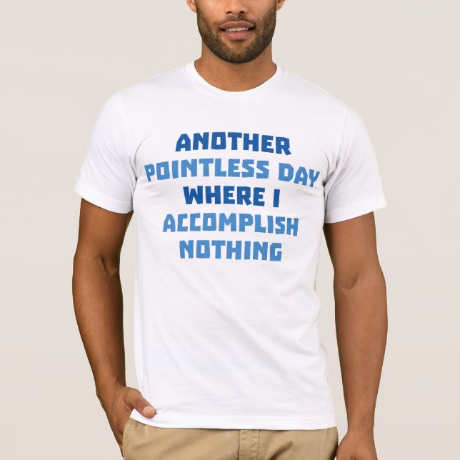 Camiseta Outro Dia Sem Sentido (Frente)