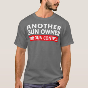 Camiseta Outro Proprietário De Armas Para Controle De Arma