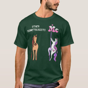 Camiseta Outros cosmetólogos Eu Tee Unicorn Cosmetologista