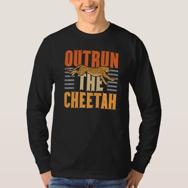 Camiseta Outrun The Cheetah Wildlife Animal Zookeeper Zooke (Frente)