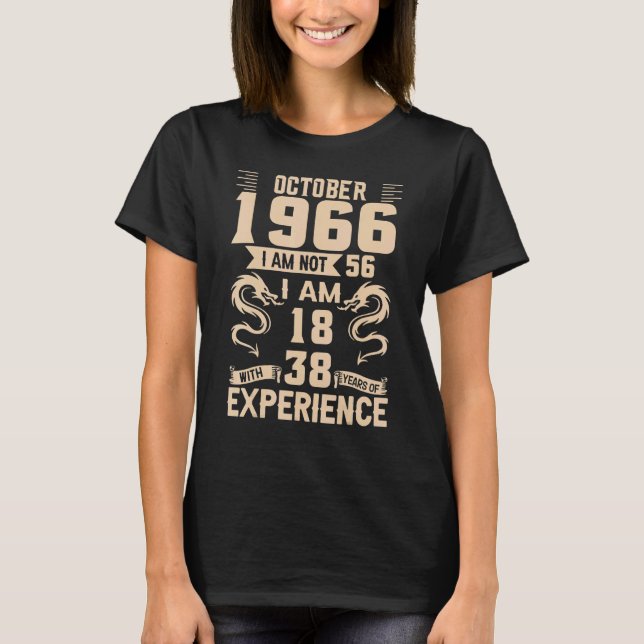 Camiseta Outubro De 1966 Não Tenho 56 Eu Tenho 18 Anos Com  (Frente)