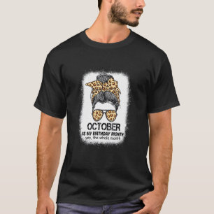 Camiseta Outubro É Meu Mês De Aniversário Sim O Mês Todo