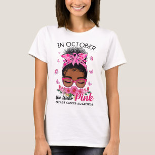 Camiseta Outubro Vestimos mulheres negras cor-de-rosa, mama