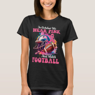 Camiseta Outubro Vestimos Rosa E Assistimos A Festa De Fute