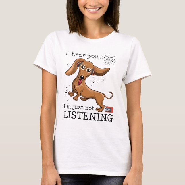 Camiseta Ouvi Dizer Que Não Estou Ouvindo, Dachshund Lover (Frente)