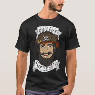 Camiseta Ouvi O Capitão Pirata Da Shanty Jolly Do Mar?