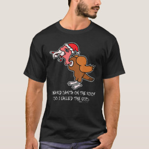 Camiseta Ouvi Papais noeis No Telhado Da Turquia contra o N