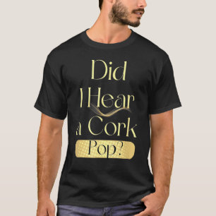 Camiseta Ouvi Um Bebendo De Pop De Cork?