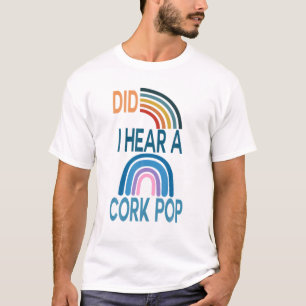 Camiseta Ouvi Um Pop De Cork?