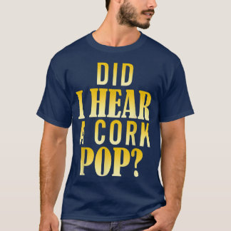 Camiseta Ouvi Um Pop De Cork?