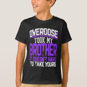 Camiseta Overdose Levou Meu Irmão Não Precisa Levar o Seu