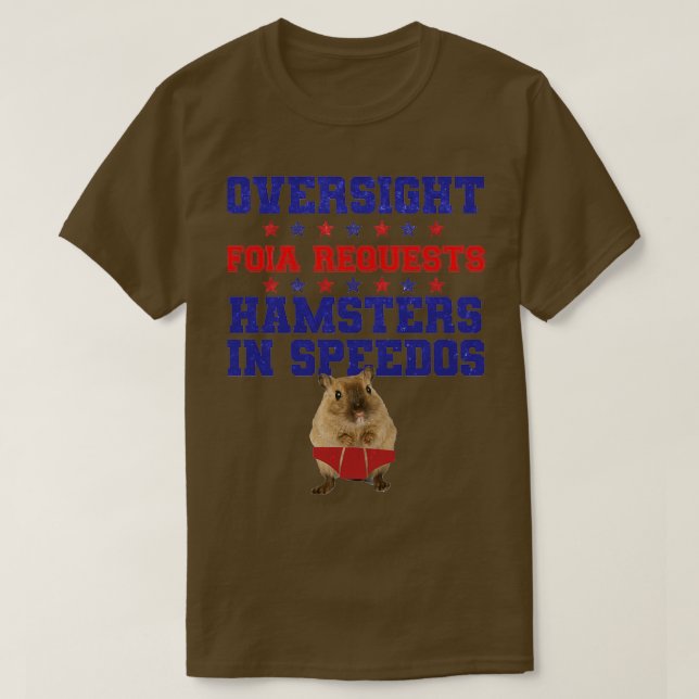 Camiseta Oversight, Foia Requests, Hamsters in Speedos Funn (Frente do Design)