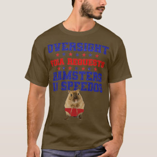 Camiseta Oversight, Foia Requests, Hamsters in Speedos Funn