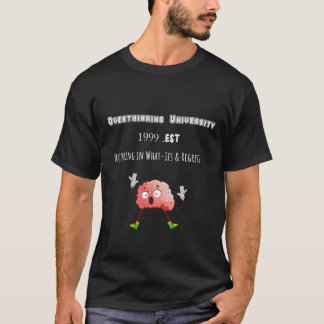 Camiseta Overthinking University – Funny Mental Health Tee
