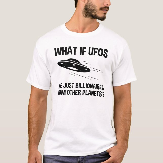 Camiseta OVNIs são apenas bilionários de outros planetas (Frente)