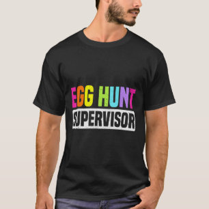 Camiseta Ovo Hunt Supervisor Funny Ovo Festa de Caça Mãe Da
